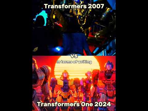 Transformers 2007 vs Transformers One 2024 (in terms of writing)