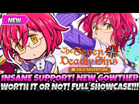 *CRAZY INSANE SUPPORT!* IS NEW GOWTHER WORTH IT? SHOULD YOU SUMMON? FULL SHOWCASE & REVIEW (7DS Idle