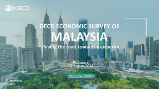 OECD Economic Survey of Malaysia 2024