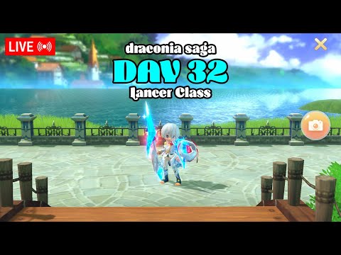 Draconia Saga - [DAY32] Lancer Class l Road to S-Crit l Chill Stream