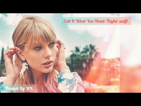 [THAISUB] Call It What You Want: Taylor swift. / #callitwhatyouwant #taylorswift