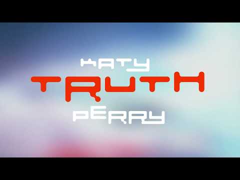 Katy Perry - TRUTH (Official HD Audio)