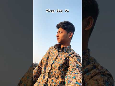 Vlog Day 01 | bhai kya kr raa h vlogging start from today 😊😇 #shorts