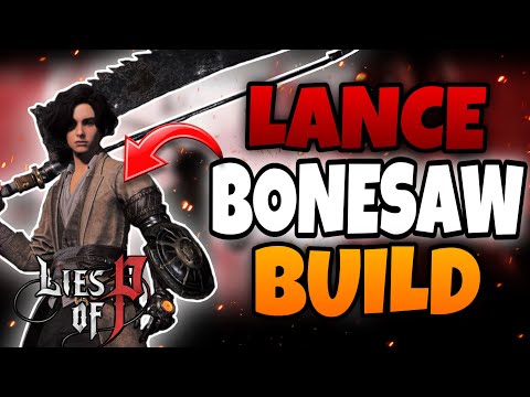 OP BONESAW Technique Build - STRENGTH Lance BONESAW Blade Build Lies of P