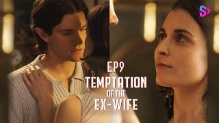 EP9 Who are you!【Temptation of the  Ex-Wife】