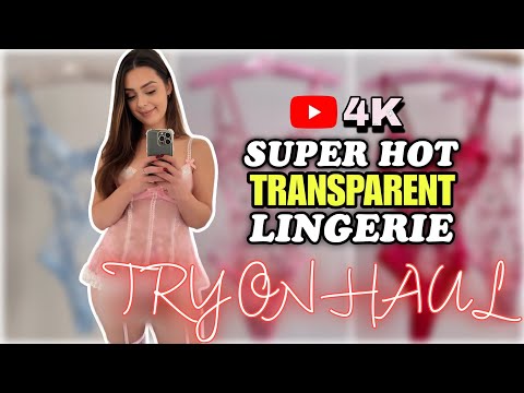 [4K] TRANSPARENT Lingerie Try On Haul | Super Hot Lingerie Try on Haul🔥