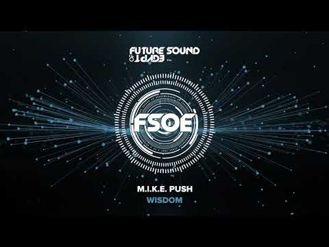 M.I.K.E. Push - Wisdom [Short Edit]