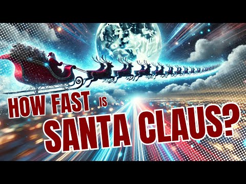 How Fast Is Santa Claus And His Sleigh