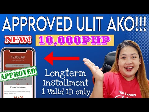 10,000PHP LOAN AMOUNT APPROVED!!! HOW TO LOAN SPAYLATER XTRA?!