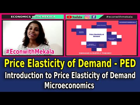 Price Elasticity of Demand - PED | Introduction to Price Elasticity of Demand | Microeconomics