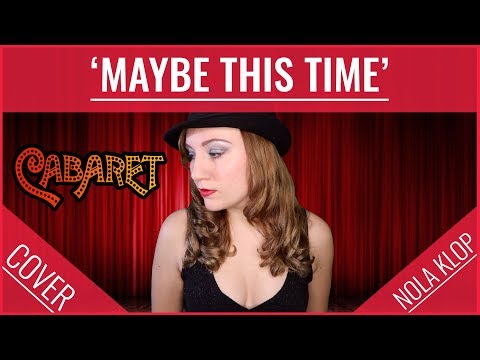 Maybe This Time - Cabaret - Nola Klop Cover