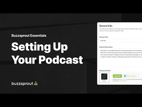 Setting Up Your Podcast in Buzzsprout — Buzzsprout Essentials