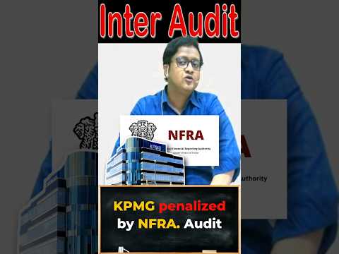 KPMG penalized by NFRA | Siddharth Agarwal Audit