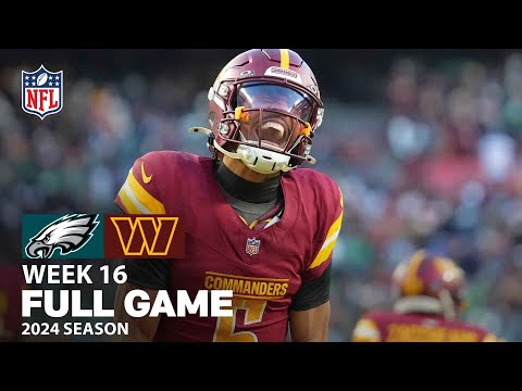 Philadelphia Eagles vs. Washington Commanders FULL GAME | NFL 2024 Season Week 16