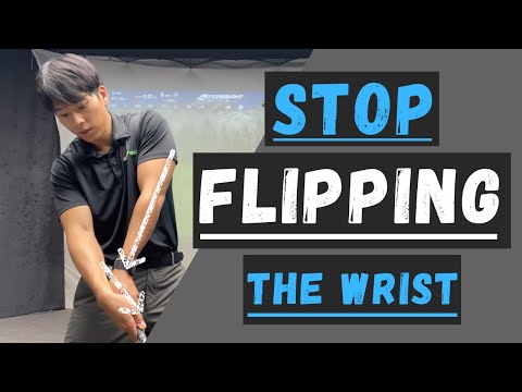 HOW TO STOP "FLIPPING" YOUR WRISTS