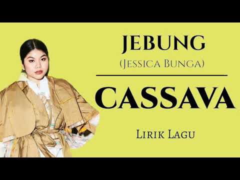 Jebung - Cassava (Lirik Lagu)