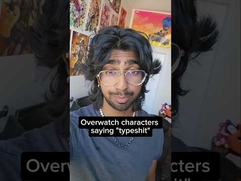 Overwatch characters saying "typesht"