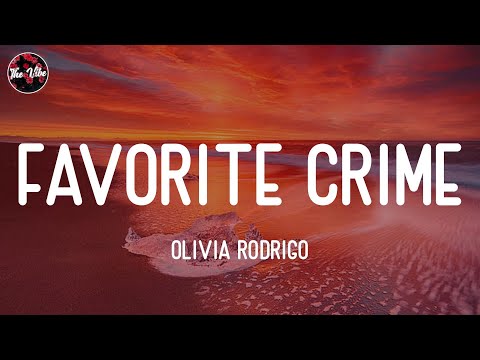 Olivia Rodrigo - favorite crime (Lyrics)