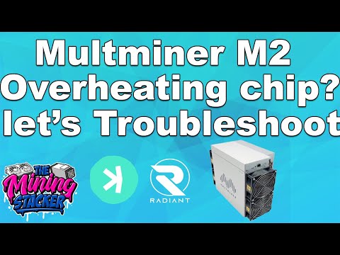 Multminer M2 FPGA Overheating ? Troubleshooting For Any Crypto Miner that has a Chip Running Too Hot