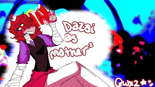 BSD Reacts To Dazai as Mother Mother || 1/? || Read Desc || Enjoy?? || 2X || :3