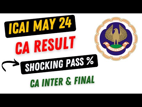 |ICAI May 24  CA Result Shocking Passing % For CA Inter & Final This Time| Most Authentic|