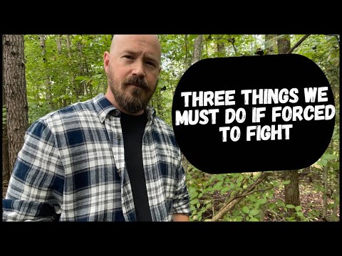 THREE Things We Must Do If Forced To Fight