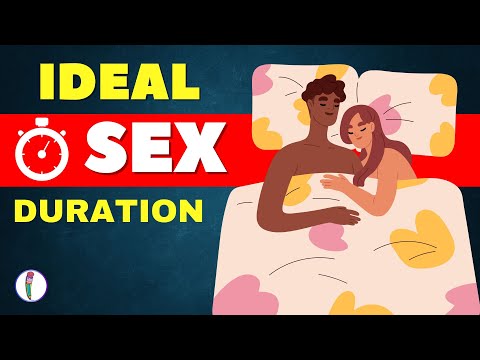 The Truth About Sex Duration - What's the Average? | Normal Sex Time | Ideal Sex Duration