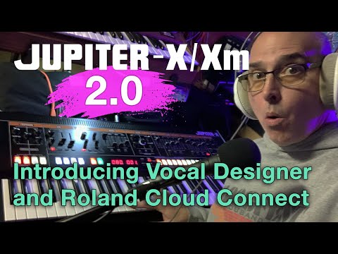 Roland JUPITER v2.0 - Vocal Designer & Roland Cloud Connect -New JUPITER-X / Xm Synthesizer Firmware