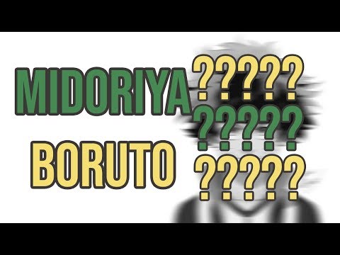 MIDORIYA + BORUTO = ???