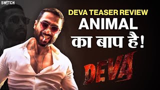 Deva को क्यों किया Animal से compare? | Deva Teaser Review | Shahid Kapoor