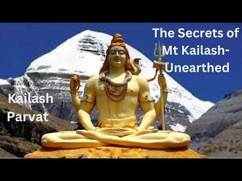 The Secrets Of Mount Kailash - Un Earthed I Inspiring Minds