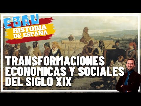 SOCIEDAD Y ECONOMÍA DE ESPAÑA EN EL SIGLO XIX | Historia de España 🇪🇸