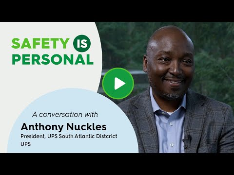 Safety is Personal CEO Series: Anthony Nuckles, UPS (Short 2)