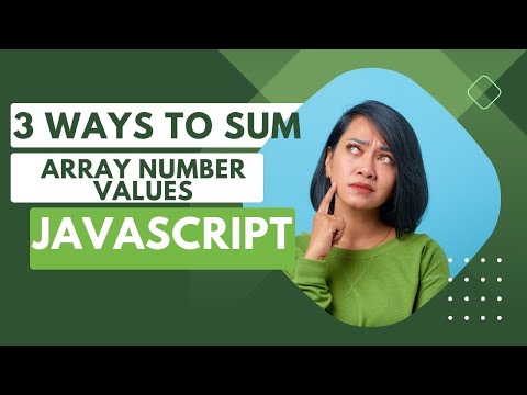 3 Simple Ways To Sum Array Number Values Using JavaScript - Quick JavaScript Tips