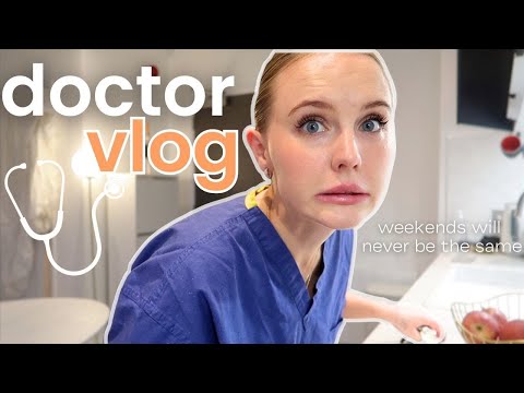 MY FIRST WEEKEND SHIFT AS A DOCTOR: vlog