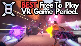 X8 - Best Free To Play VR Game EVER!