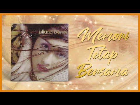 Juliana Banos - Memori Tetap Bersama (Official Lyric Video)