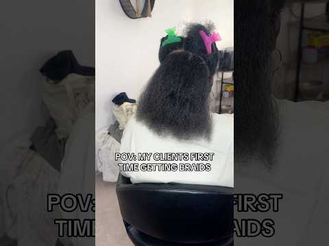 POV: CLIENTS FIRST TIME GETTING BRAIDS #braidinghair