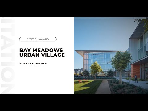 Bay Meadows Urban Village - AIA San Mateo - Citation Award for Architecture