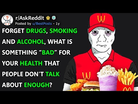 What is something BAD for your health that people don't talk about enough? (r/AskReddit)