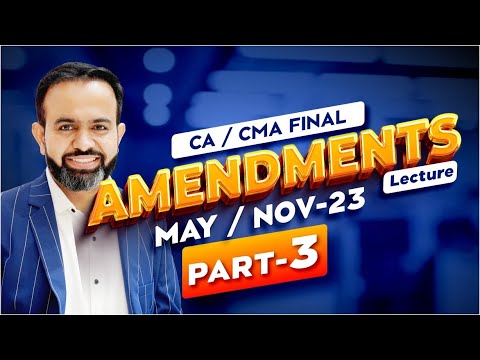 CA Final Amendment PART-3 Uploaded