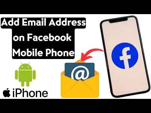 How to Add an Email Address to Your Facebook Account Using Mobile Phone