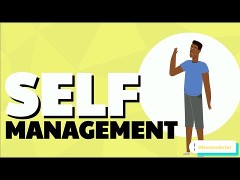 SOCIAL EMOTIONAL LEARNING VIDEO LESSONS WEEK 11: SELF-MANAGEMENT