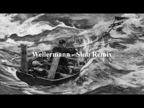 Wellermann - Slub Remix (TikTok)