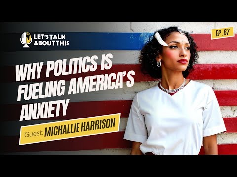 POLITICS IS CAUSING THE AMERICAN PEOPLE ANXIETY