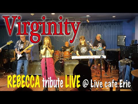 REBECCA【レベッカ】Virginity＠Live cafe Eric