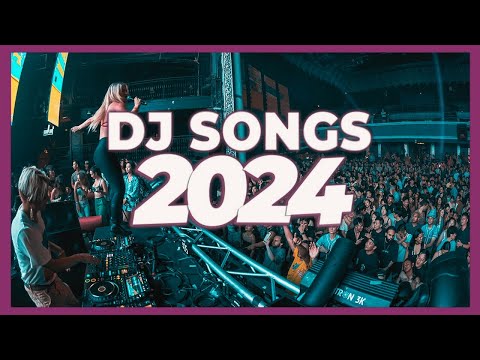 DJ SONGS MIX 2024 - Mashups & Remixes of Popular Songs 2024 | DJ Remix Club Music Songs Party 2024 🥳