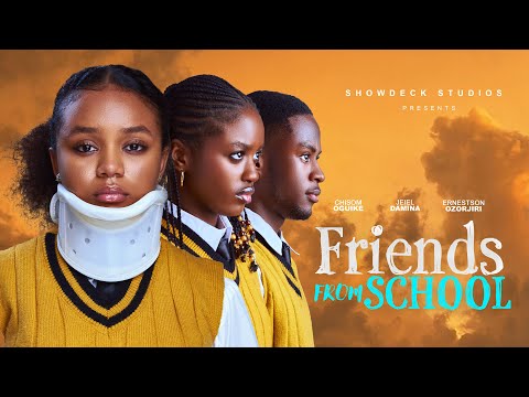 FRIENDS FROM SCHOOL - JEIEL DAMINA, CHISOM OGUIKE, BENEDICTA AKPAN, ERNEST ORZORJIRI