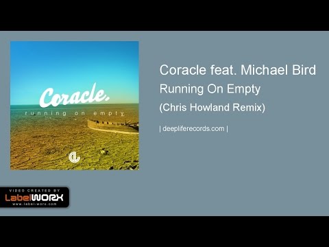 Coracle feat. Michael Bird - Running On Empty (Chris Howland Remix)