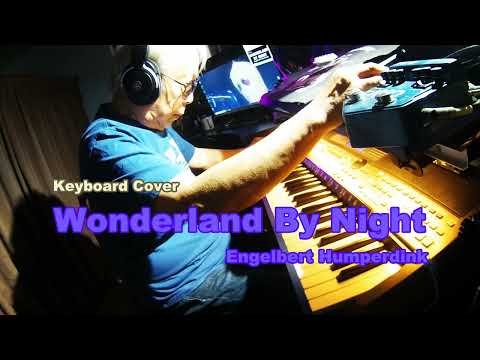 Wonderland By Night 夜遊仙境 - ( Keyboard Cover ) --- Engelbert Humperdink